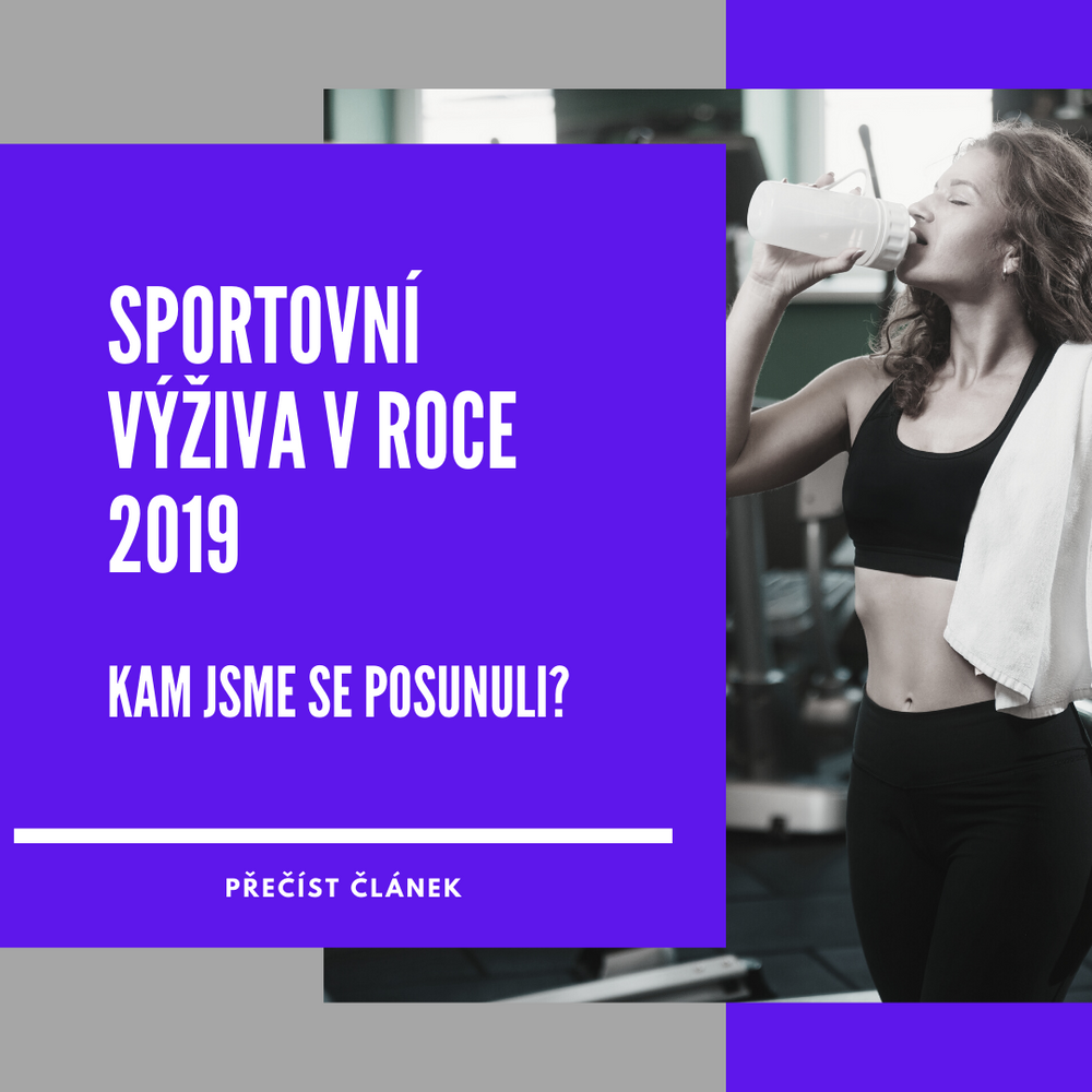 Sportovní výživa v roce 2019: Kam jsme se posunuli?